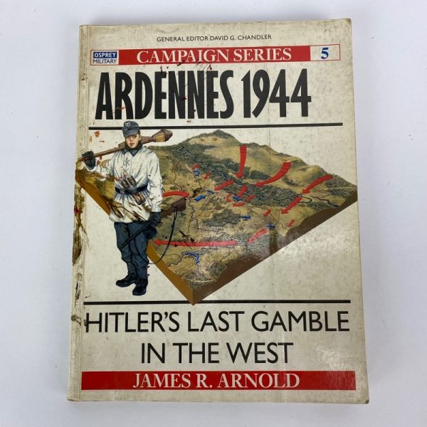 Libro Ardennes 1944: Hitler's last gamble in the West. James Arnold