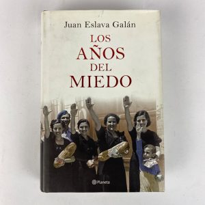 Libro Los años del miedo. Juan Eslava Galán
