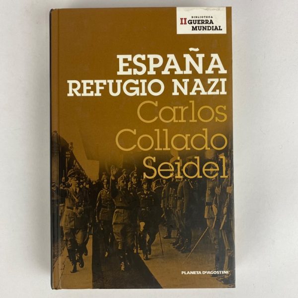 Libro España refugio Nazi. Carlos Collado Seidel