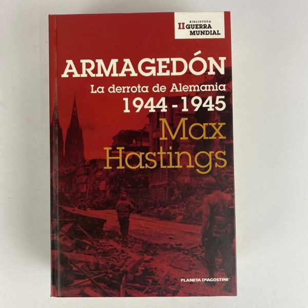 Libro Armagedon, la derrota de Alemania 1944-1945