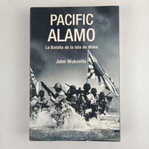 Libro Pacific Alamo Batalla Isla Wake Inedita