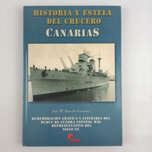 Libro Historia y Estela del Crucero Canarias Jose Mº Barceló-Fortuny