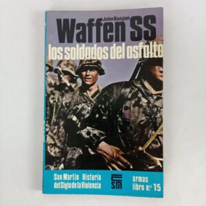Libro Waffen SS Los Soldados del Asfalto John Keegan
