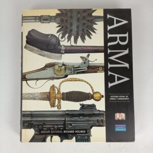 Libro Arma: Historia visual de armas y armaduras