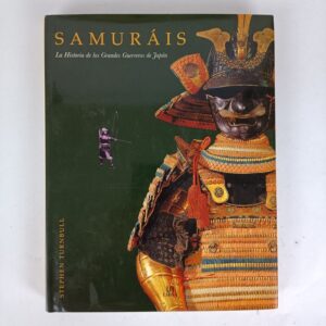 Libro Samuráis: La historia de los grandes guerreros de Japón