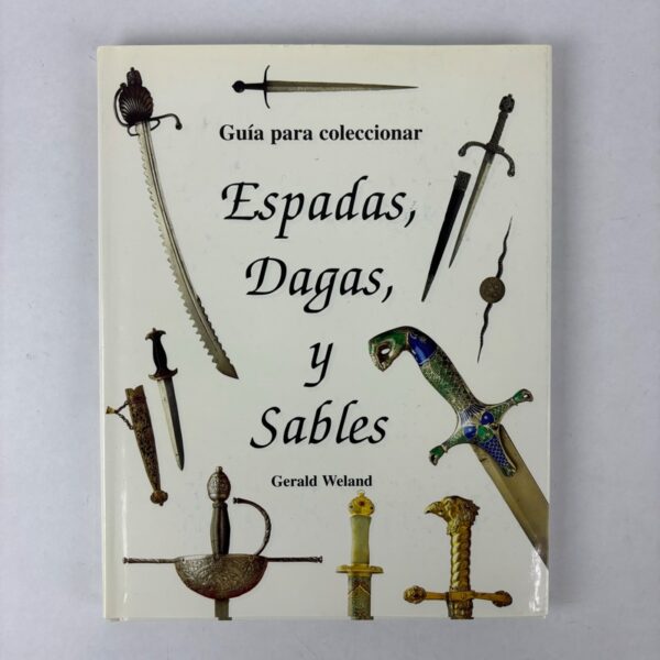 Libro Guía para Coleccionar Espadas, Dagas y Sables