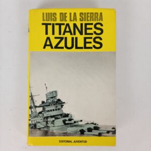 Libro Titanes Azules Luis de la Sierra