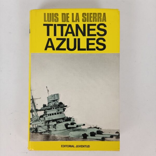 Libro Titanes Azules Luis de la Sierra