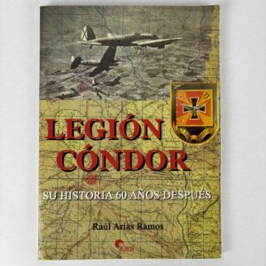Libro Legión Cóndor: Su Historia 60 Años Después