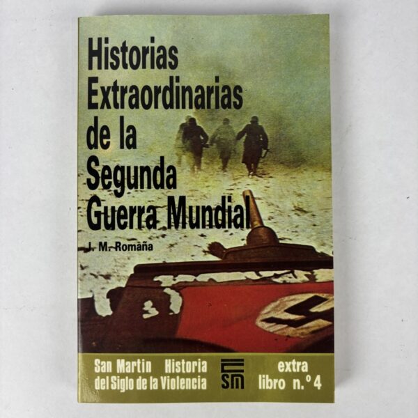 Libro Historias Extraordinarias de la Segunda Guerra Mundial