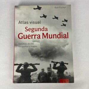 Libro Atlas visual Segunda Guerra Mundial