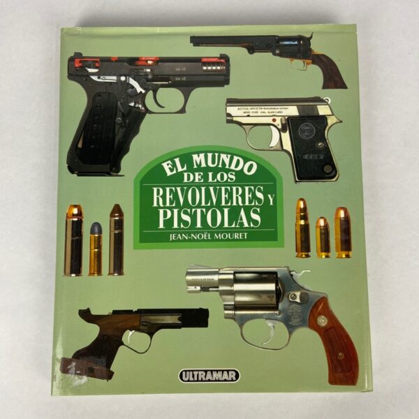 Libro El mundo de los revólveres y pistolas